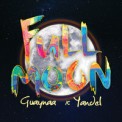 Слушать песню Full Moon от Guaynaa & Yandel
