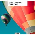 Слушать песню One Day от Lenell Brown
