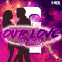 Слушать песню Our Love (Radio Edit) от Deri Sound