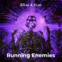 Слушать песню Running Enemies от Alan, 81an