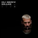Слушать песню Killer от Eli Brown