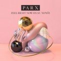 Слушать песню Feel Right Now (feat. Nonô) от Parx feat. Nonô