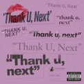 Слушать песню thank u, next от Ariana Grande