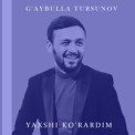 Слушать песню Yaxshi ko'rardim от G aybulla Tursunov