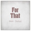 Слушать песню Looking For Love от Ilkan Gunuc