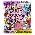 Слушать песню Dirty Sexy Money (feat. Charli XCX & French Montana) от David Guetta, Afrojack