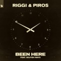 Слушать песню Been Here от Riggi & Piros feat. Selfish Ways
