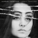 Слушать песню Lonely Together от Jasmine Thompson
