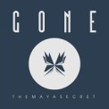 Слушать песню Gone от The Maya Secret