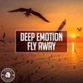 Слушать песню Fly Away (Radio Edit) от Deep Emotion
