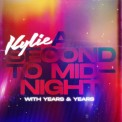 Слушать песню A Second to Midnight от Kylie Minogue, Years & Years