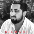 Слушать песню Bilmadi от Нодирбек Иброхимов