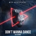 Слушать песню Don't Wanna Dance (feat. Stefanie) от Max Beatstone feat. Stefanie