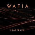 Слушать песню Heartburn от Wafia