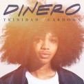Слушать песню Dinero от Trinidad Cardona
