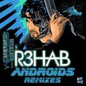 Слушать песню Androids от R3HAB