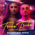 Слушать песню Trika Trika (Muratt Mat Remix) от Faydee & Muratt Mat, Antonia