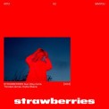 Слушать песню Strawberries (feat. Elley Duhé & Trinidad James & Kodie Shane) от Kito