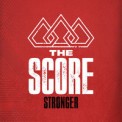 Слушать песню Stronger от The Score