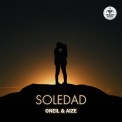 Слушать песню Soledad от ONEIL, Aize