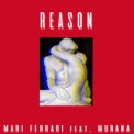 Слушать песню Reason от Mari Ferrari feat. Murana
