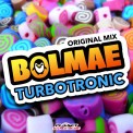 Слушать песню Bolmae от Turbotronic