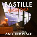 Слушать песню Another Place от Bastille, Alessia Cara