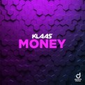 Слушать песню Money от Klaas