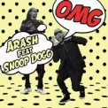 Слушать песню OMG (Alex2Rome) от Arash ft. Snoop Dogg