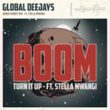 Слушать песню Boom (Turn It Up) от Global Deejays feat. Stella Mwangi