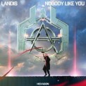 Слушать песню Nobody Like You от Landis