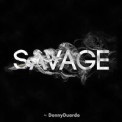 Слушать песню Savage от Donny Duardo