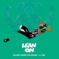 Слушать песню Lean On от Major Lazer feat. MØ, DJ Snake