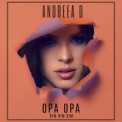 Слушать песню Opa Opa (Bim Bim Bim) от Andreea D