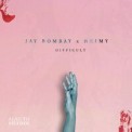 Слушать песню Difficult от Jay Bombay feat. Neimy