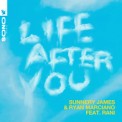 Слушать песню Life After You от Sunnery James & Ryan Marciano feat. Rani
