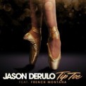 Слушать песню Tip Toe от Jason Derulo, French Montana