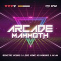 Слушать песню Arcade Mammoth от Dimitri Vegas & Like Mike vs. Moguai & W&W