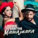 Слушать песню Mamajuana от Lavinia feat. Santha