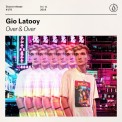 Слушать песню Over & Over от Gio Latooy