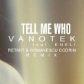 Слушать песню Tell Me Who от Vanotek, Eneli
