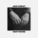 Слушать песню Wait For Me от Jack Curley