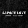 Слушать песню Savage Love (Laxed от Jawsh 685 & Jason Derulo