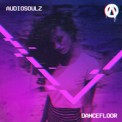 Слушать песню Dancefloor (DJ Brooklyn Edit) от Audiosoulz