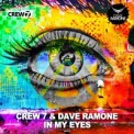 Слушать песню In My Eyes от Crew 7 & Dave Ramone