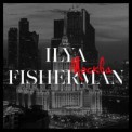 Слушать песню Москва от Ilya Fisherman