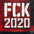 Слушать песню FCK 2020 от Scooter feat. RTO