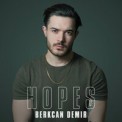 Слушать песню Hopes от Berkcan Demir