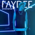 Слушать песню Bang Bang от Faydee