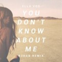 Слушать песню You Don't Know About Me от Ella Vos, Icona Pop, VÉRITÉ feat. Mija